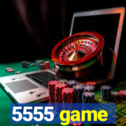 5555 game
